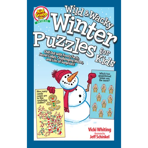 Sensational Snow Day Puzzles for Kids: Chill Out with Frosty Facts, Secret Codes, Challenging Mazes, and Lots of Surprises!