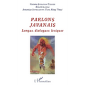 Parlons javanais: Langues, dialogues, lexiques