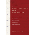 A Constitution for the Living: Imagining How Five Generations of Americans Would Rewrite the Nation's Fundamental Law