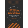 Conflict, Civil Society, and Women's Empowerment: Insights from the West Bank and the Gaza Strip