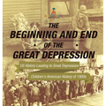 The Beginning and End of the Great Depression - US History Leading to Great Depression Children's American History of 1900s