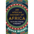 An African History of Africa: From the Dawn of Humanity to Independence