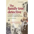 The Family Tree Detective: Tracing Your Ancestors in England and Wales