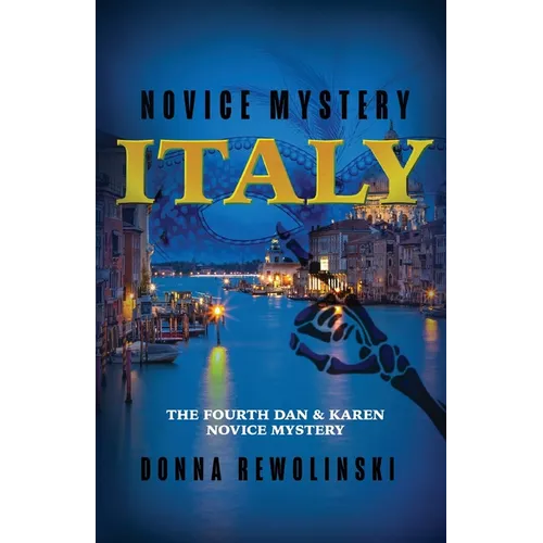 Novice Mystery - Italy: The Fourth Dan and Karen Novice Mystery