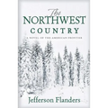 The Northwest Country: A novel of the American frontier