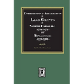 Corrections or Alterations to LAND GRANTS in NORTH CAROLINA, 1714-1873 and TEENNESSEE, 1778-1796