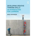 Developing Creative Thinking Skills: An Introduction for Learners