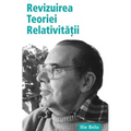 Revizuirea Teoriei Relativitatii