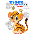Tiger coloring book for kids: Tiger coloring book for kids 3-5-6-8 and 10 years