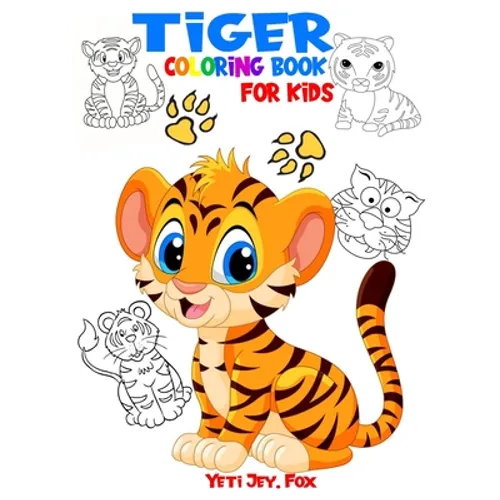 Tiger coloring book for kids: Tiger coloring book for kids 3-5-6-8 and 10 years