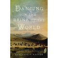 Dancing on the Brink of the World: A Novel of Alta California