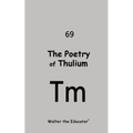 The Poetry of Thulium