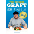 Graft: How to Smash Life