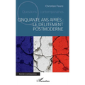 Cinquante ans après: le délitement postmoderne