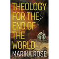 Theology for the End of the World