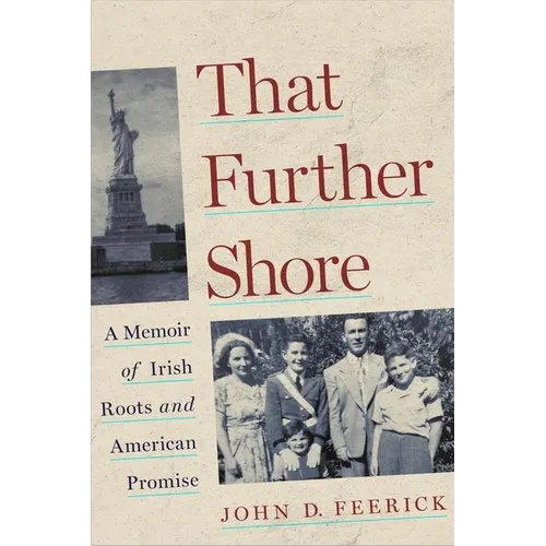 That Further Shore: A Memoir of Irish Roots and American Promise