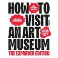 How to Visit an Art Museum: The Expanded Edition