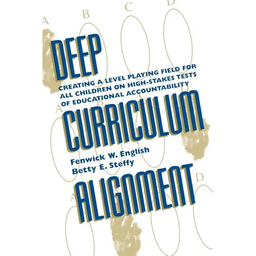 Deep Curriculum Alignment: Creating a Level Playing Field for All Children on High-Stakes Tests of Accountability