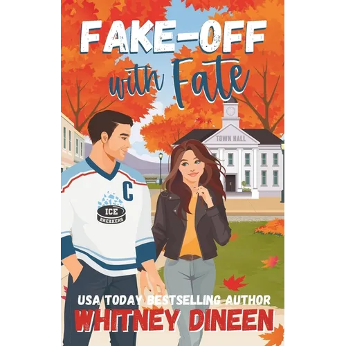 Fake-Off with Fate: A Sweet Small Town Hockey Romcom
