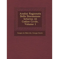 Analisi Ragionata Della Discussione Intorno Al Codice Civile, Volume 1