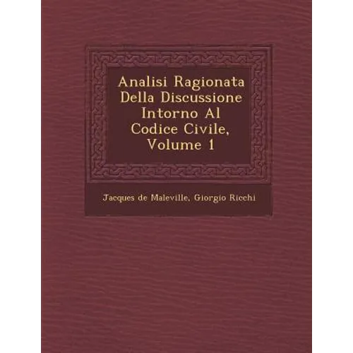 Analisi Ragionata Della Discussione Intorno Al Codice Civile, Volume 1