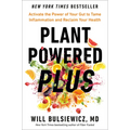 Plant Powered Plus: Activate the Power of Your Gut to Tame Inflammation and Reclaim Your Health