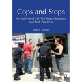 Cops and Stops: An Analysis of Nypd's Stop, Question, and Frisk Practices