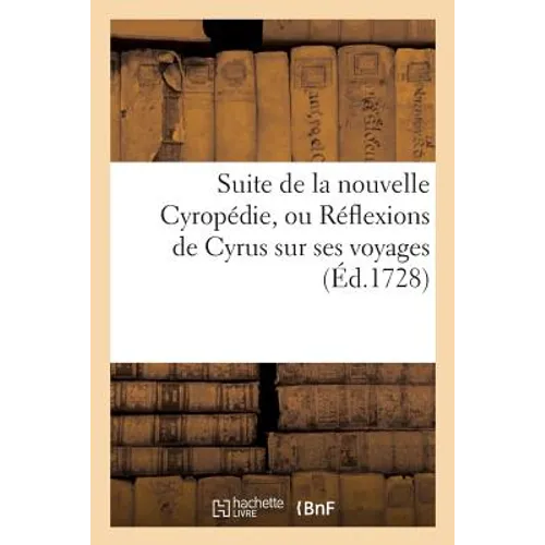 Réflexions de Cyrus Sur Ses Voyages