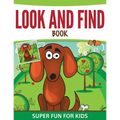 Look And Find Book: Super Fun For Kids