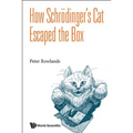 How Schrodinger's Cat Escaped the Box