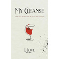 My Cleanse: The Red Wine & Black Ink Edition