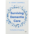 Surviving Dementia Care: The Realities of Caregiving