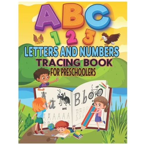 letters and numbers tracing book for preschoolers: A training guide for letters and numbers and numbers for pre-kindergarten and kindergarten children