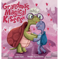 Grandma's Magical Kisses: A Book about the Power of a Grandma's Kiss and Never-ending Love