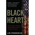 Black Hearts: One Platoon's Descent Into Madness in Iraq's Triangle of Death