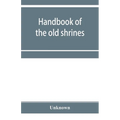 Handbook of the old shrines and temples and their treasures in Japan