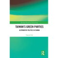 Taiwan's Green Parties: Alternative Politics in Taiwan