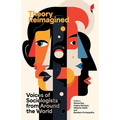 Theory Reimagined: Voices of Sociologists from Around the World
