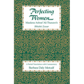 Perfecting Women: Maulana Ashraf 'Ali Thanawi's Bihishti Zewar