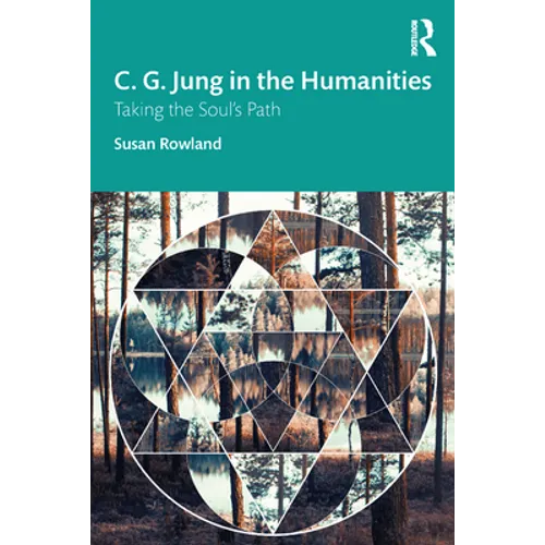 C. G. Jung in the Humanities: Taking the Soul's Path