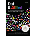 Out & Allied Volume 1 (2nd Edition): An Anthology of Performance Pieces Written by LGBTQ Youth & Allies