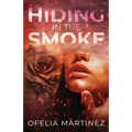 Hiding in the Smoke