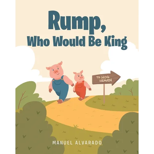 Rump, Who Would Be King