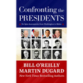 Confronting the Presidents: No Spin Assessments from Washington to Biden