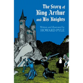 The Story of King Arthur and His Knights