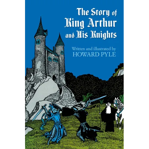 The Story of King Arthur and His Knights