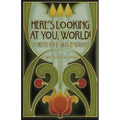 Here's Looking At You, World!