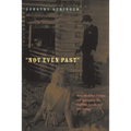 Not Even Past: Race, Historical Trauma, and Subjectivity in Faulkner, Larsen, and Van Vechten