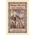 Finding Theodore and Ariminta: Love, Loss and Settling the American West