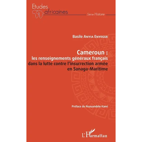 Cameroun: les renseignements généraux français dans la lutte contre l'insurrection armée en Sanaga-Maritime